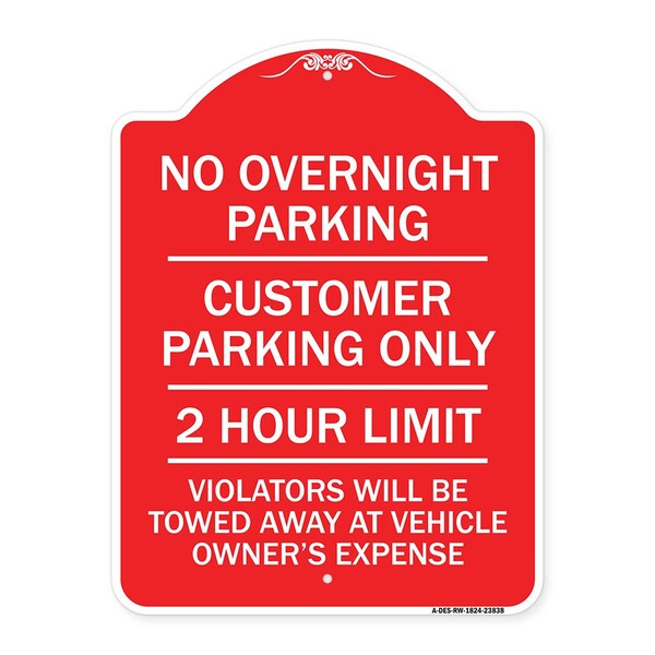 Signmission No Overnight Parking Customer Parking 2 Hour Limit Violators Towed Ve Alum, 18" x 24", RW-1824-23838 A-DES-RW-1824-23838 - main